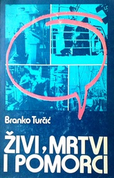 [D-12-3B] ŽIVI, MRTVI I POMORCI