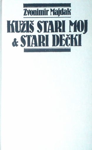 [D-12-5B] KUŽIŠ STARI MOJ & STARI DEČKI