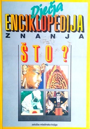 [D-08-1A] DJEČJA ENCIKLOPEDIJA ZNANJA: ŠTO?