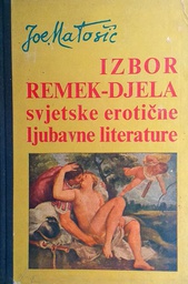 [D-13-2B] IZBOR REMEK-DJELA SVJETSKE EROTIČNE LJUBAVNE KNJIŽEVNOSTI