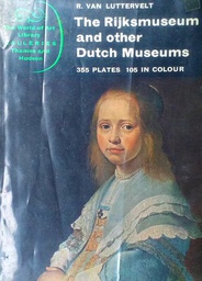 [D-13-2B] THE RIJKSMUSEUM AND OTHER DUTCH MUSEUMS