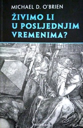 [D-13-3B] ŽIVIMO LI U POSLJEDNJIM VREMENIMA?