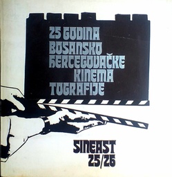 [D-13-4B] 25 GODINA BOSANSKO HERCEGOVAČKE KINEMATOGRAFIJE