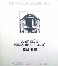 [D-14-2B] JOSIP RAČIĆ &amp; MIROSLAV KRALJEVIĆ 1885.-1985.