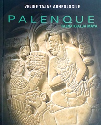 [D-14-2A] PALENQUE - TAJNA KRALJEVA MAYA