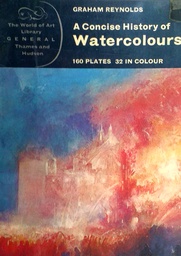 [D-14-3A] A CONCISE HISTORY OF WATERCOLOURS