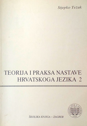 [D-14-4B] TEORIJA I PRAKSA NASTAVE HRVATSKOGA JEZIKA 2