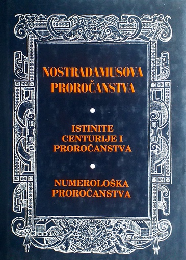 [D-14-6B] NOSTRADAMUSOVA PROROČANSTVA