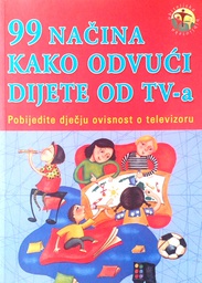 [D-15-3A] 99 NAČINA KAKO ODVUĆI DIJETE OD TV-A