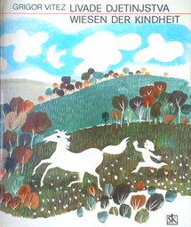 [D-15-4B] LIVADE DJETINJSTVA - WIESEN DER KINDHEIT