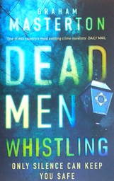 [D-15-5B] DEAD MEN WHISTLING