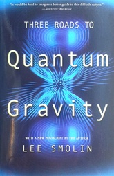 [D-15-5B] THREE ROADS TO QUANTUM GRAVITY