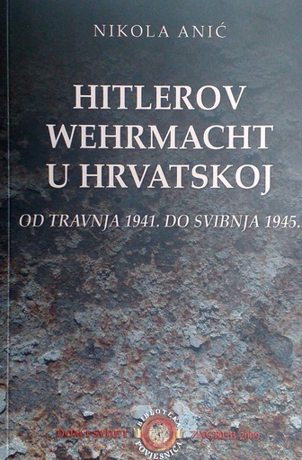 [D-15-5A] HITLEROV WEHRMACHT U HRVATSKOJ