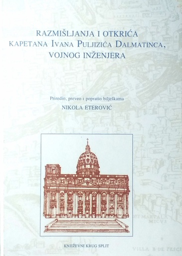 [D-15-6B] RAZMIŠLJANJA I OTKRIĆA KAPETANA IVANA PULJIZIĆA DALMATINCA, VOJNOG INŽENJERA