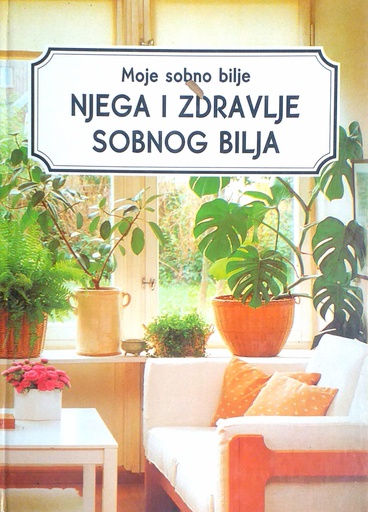 [D-16-4A] NJEGA I ZDRAVLJE SOBNOG BILJA