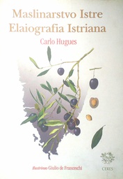 [D-10-1B] MASLINARSTVO ISTRE / ELAIOGRAFIA ISTRIANA