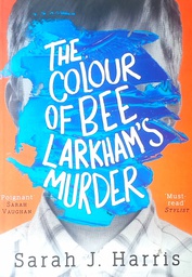[D-16-5A] THE COLOUR OF BEE LARKHAM'S MURDER