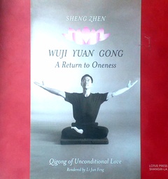 [D-10-1A] WUJI YUAN GONG - A RETURN TO ONENESS