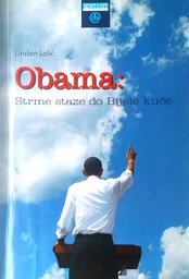 [D-17-4A] OBAMA: STRME STAZE DO BIJELE KUĆE