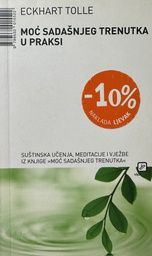 [D-17-6B] MOĆ SADAŠNJEG TRENUTKA U PRAKSI