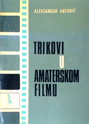 [D-18-2A] TRIKOVI U AMATERSKOM FILMU