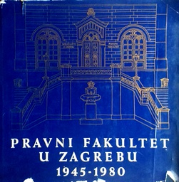 [D-11-1B] PRAVNI FAKULTET U ZAGREBU 1945.-1980.