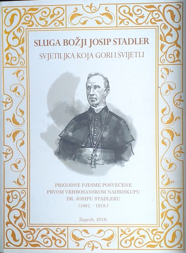 [D-11-1A] SLUGA BOŽJI JOSIP STADLER - SVJETILJKA KOJA GORI I SVIJETLI