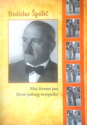 [D-18-3A] MOJ ŽIVOTNI PUT (ŽIVOT JEDNOG ORTOPEDA)