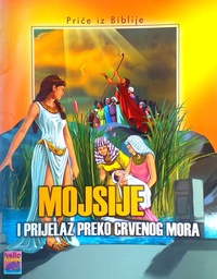 [D-12-1B] PRIČE IZ BIBLIJE: MOJSIJE I PRIJELAZ PREKO CRVENOG MORA