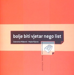 [D-18-6A] BOLJE BITI VJETAR NEGO LIST