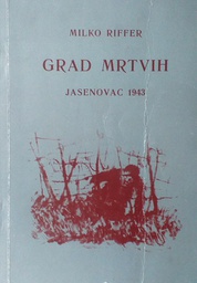 [D-19-3B] GRAD MRTVIH - JASENOVAC 1943.