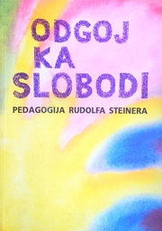 [D-19-3B] ODGOJ KA SLOBODI