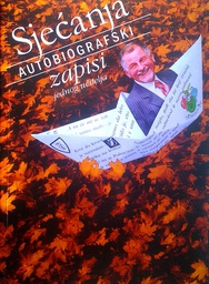 [D-19-6B] SJEĆANJA - AUTOBIOGRAFSKI ZAPISI JEDNOG UČITELJA