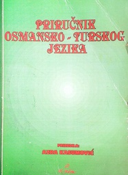 [D-19-5B] PRIRUČNIK OSMANSKO-TURSKOG JEZIKA