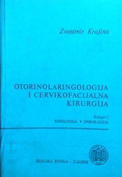 [D-19-3A] OTORINOLARINGOLOGIJA I CERVIKOFACIJALNA KIRURGIJA KNJIGA I.