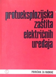 [D-19-6A] PROTUEKSPLOZIJSKA ZAŠTITA ELEKTRIČNIH UREĐAJA