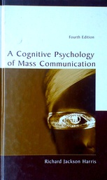 [D-20-2A] A COGNITIVE PSYCHOLOGY OF MASS COMMUNICATION