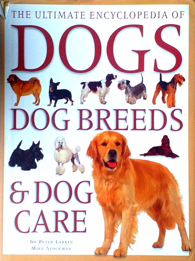[D-14-1B] THE ULTIMATE ENCYCLOPEDIA OF DOGS: DOG BREEDS & DOG CARE