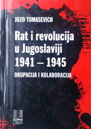 [D-20-3B] RAT I REVOLUCIJA U JUGOSLAVIJI 1941.-1945.: OKUPACIJA I KOLABORACIJA