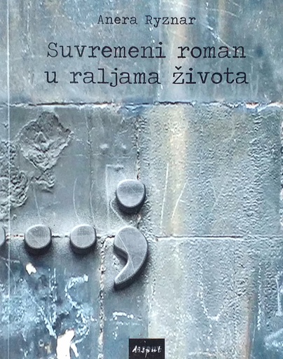 [D-20-5A] SUVREMENI ROMAN U RALJAMA ŽIVOTA