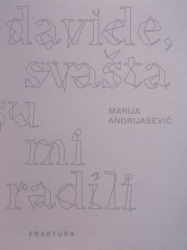 [D-21-2A] DAVIDE, SVAŠTA SU MI RADILI