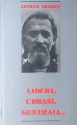 [D-21-6B] LIDERI, UDBAŠI, GENERALI...