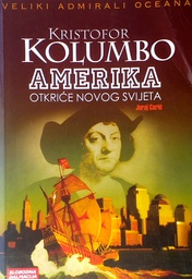 [D-22-3B] KRISTOFOR KOLUMBO - AMERIKA OTKRIĆE NOVOG SVIJETA