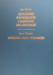 [D-22-3A] GOVORNE POTEŠKOĆE I NJIHOVO UKLANJANJE, SAVLADAO SAM MUCANJE