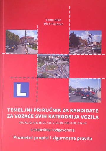 [D-22-4A] TEMELJNI PRIRUČNIK ZA KANDIDATE ZA VOZAČE SVIH KATEGORIJA VOZILA