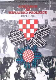 [D-22-5B] SJEĆANJE NA HRVATSKO PROLJEĆE 1971.-1996.