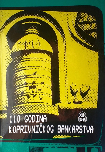 [D-22-5B] 110 GODINA KOPRIVNIČKOG BANKARSTVA