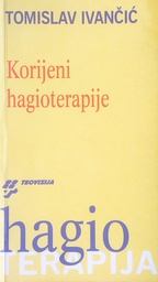 [D-22-6B] KORIJENI HAGIOTERAPIJE