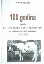 [D-16-1A] 100 GODINA UZGOJA SIMENTALSKE PASMINE GOVEDA