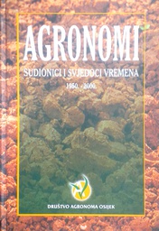 [D-16-1B] AGRONOMI: SUDIONICI I SVJEDOCI VREMENA 1950.-2000.